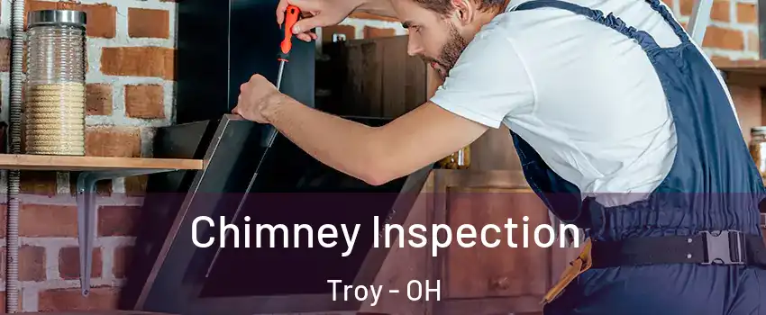  Chimney Inspection Troy - OH