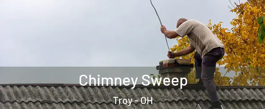  Chimney Sweep Troy - OH