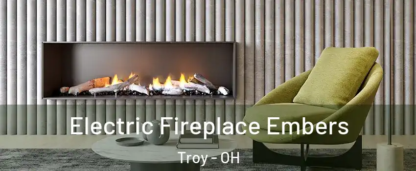  Electric Fireplace Embers Troy - OH