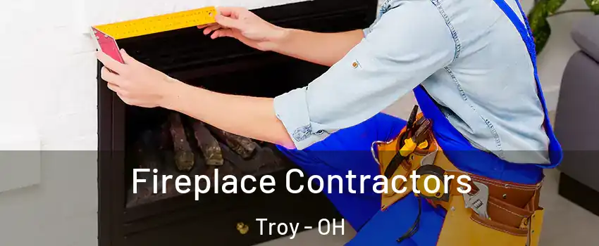  Fireplace Contractors Troy - OH