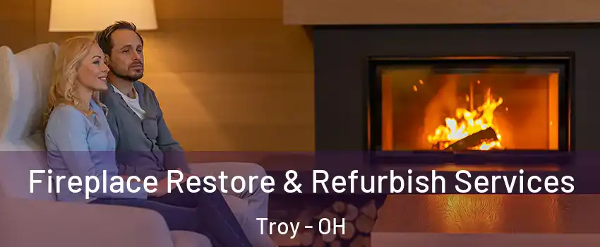  Fireplace Restore & Refurbish Services Troy - OH