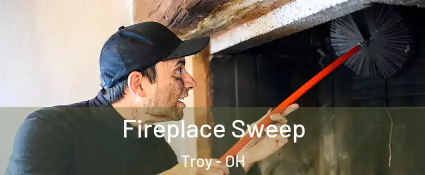  Fireplace Sweep Troy - OH