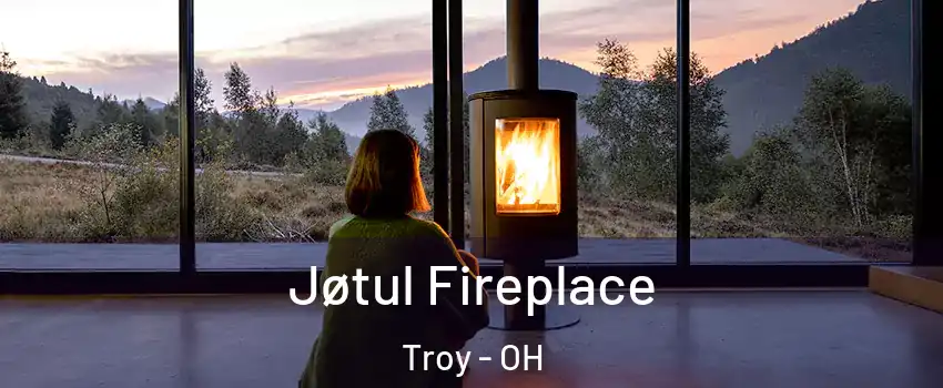  Jøtul Fireplace Troy - OH