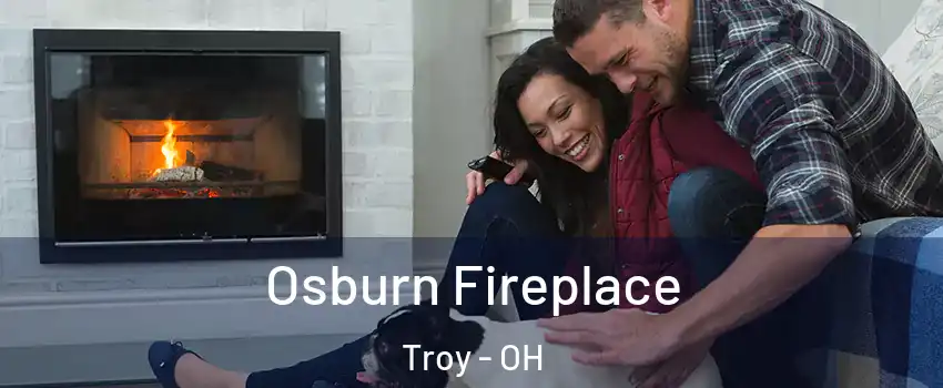  Osburn Fireplace Troy - OH